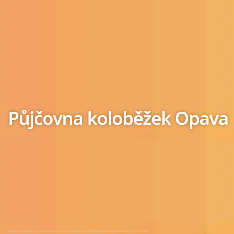 Půjčovna koloběžek Opava